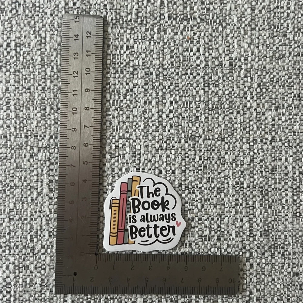4/$10 ‘The Book Is Always Better’ Sticker - Picture 2 of 2